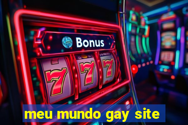 meu mundo gay site